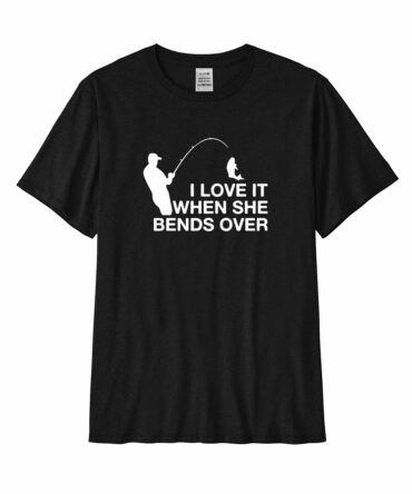 I LOVE IT WHEN SHE BENDS OVER Performance T-Shirt